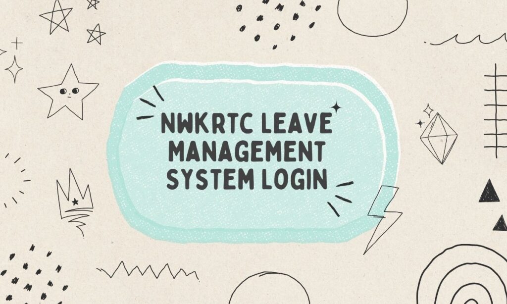 Nwkrtc Leave Management System Login